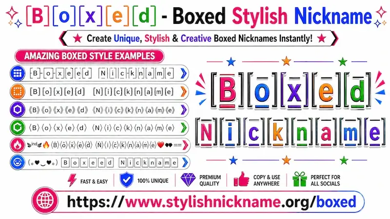 Boxed – Stylish Nickname ([🄱🄾🅇] ⓑⓞⓧ ⧈ Boxed Fancy Text)