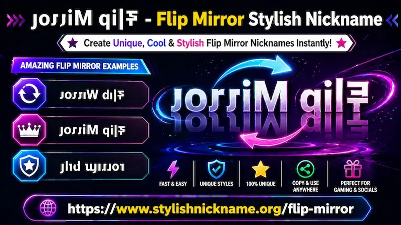 Flip Mirror – Stylish Nickname (ɘɿoɿɿiM ʇxǝT & Ⓜⓘⓡⓡⓞⓡ Styles)