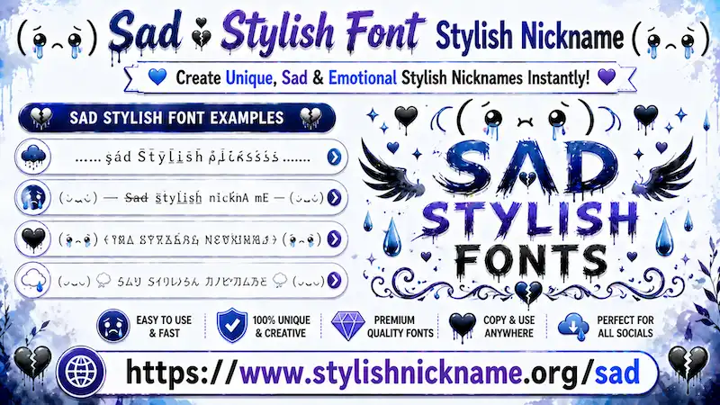Sad – Stylish Nickname (🥀💔 Sᴀᴅ Fancy Text Styles)